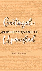 Geetanjali : An Archetype Essence of upanishad