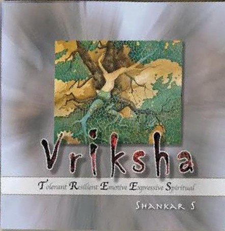 Vriksha : Tolerant Resilient Emotive Expressive Spiritual