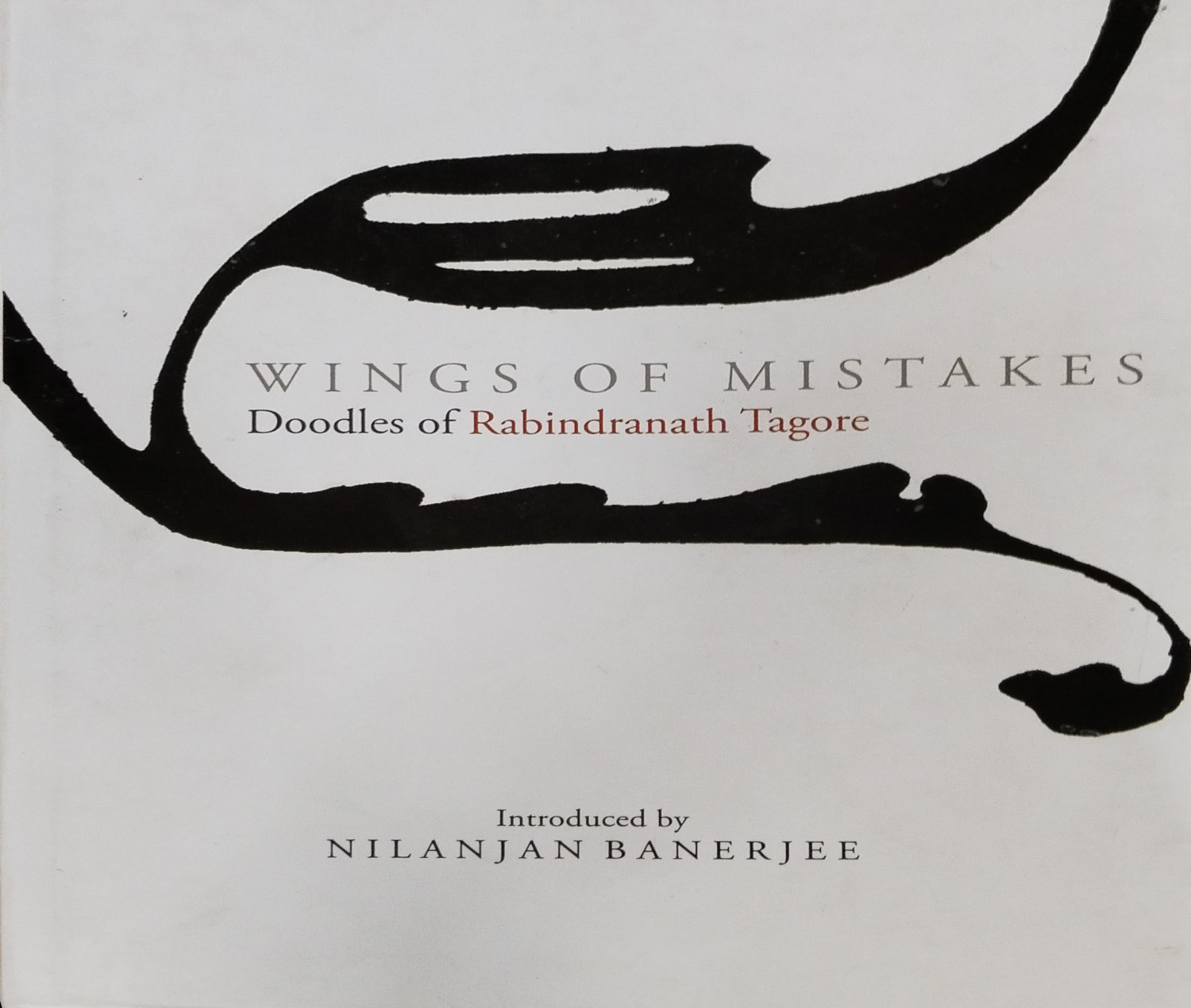 Wings of Mistakes : Doodles Of Rabindranath Tagore