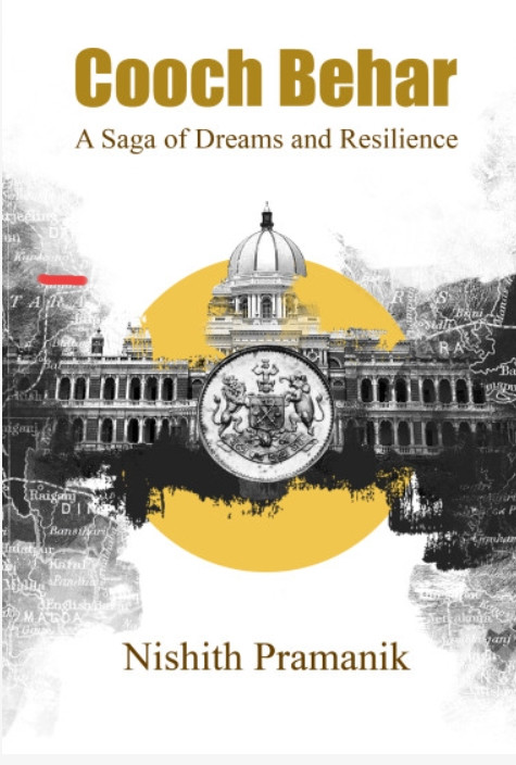 Coochbehar - A Saga of Dreams and Resilience