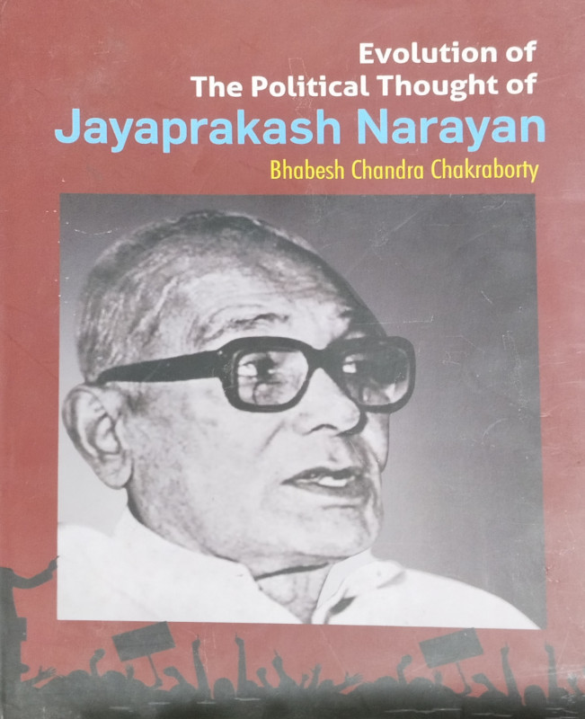 Evolution of The Political Thought of Jayaprakash Narayan