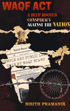 Waqf Act : A Deep Rooted Conspiracy Against the Nation