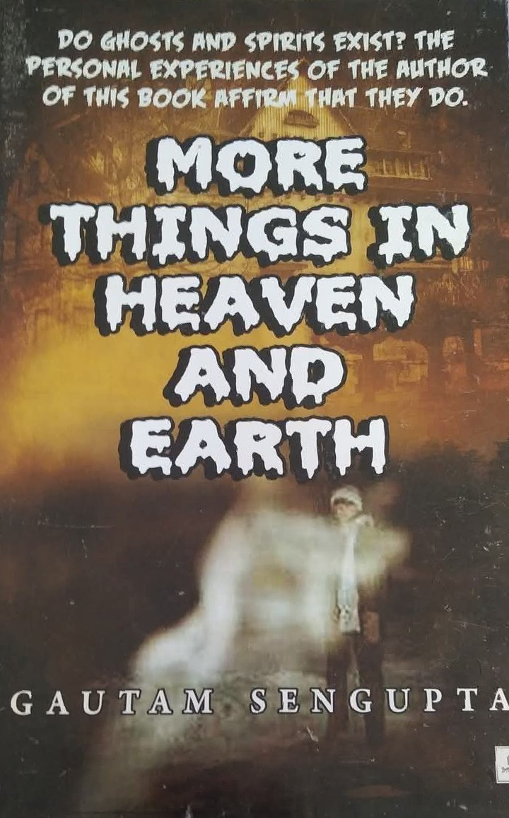 MORE THINGS IN HEAVEN AND EARTH