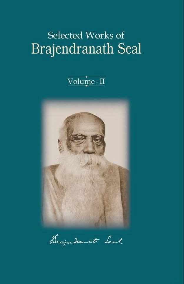 Selected Works of Brajendranath Seal (Vol. II)