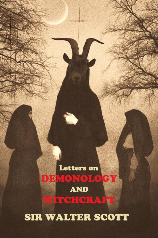 Letters on Demonology and Witchcraft