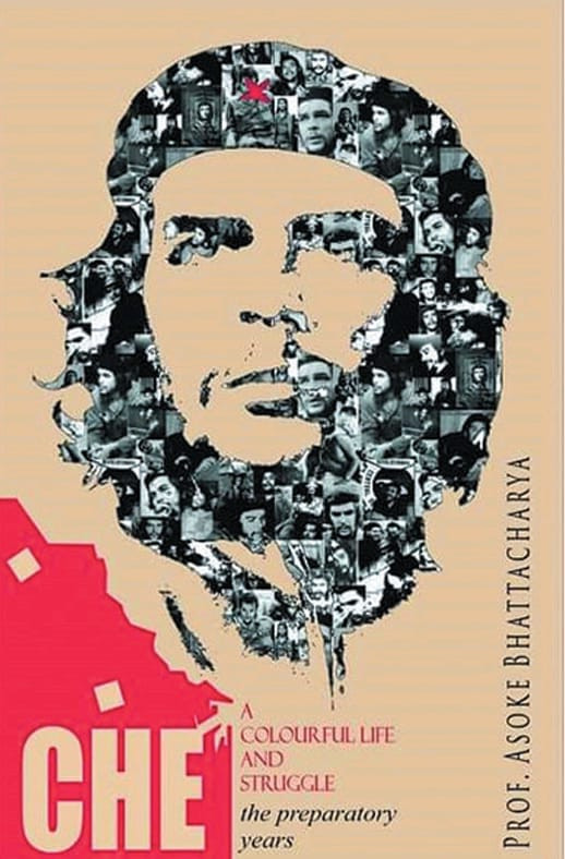 CHE : A COLOURFUL LIFE AND STRUGGLE