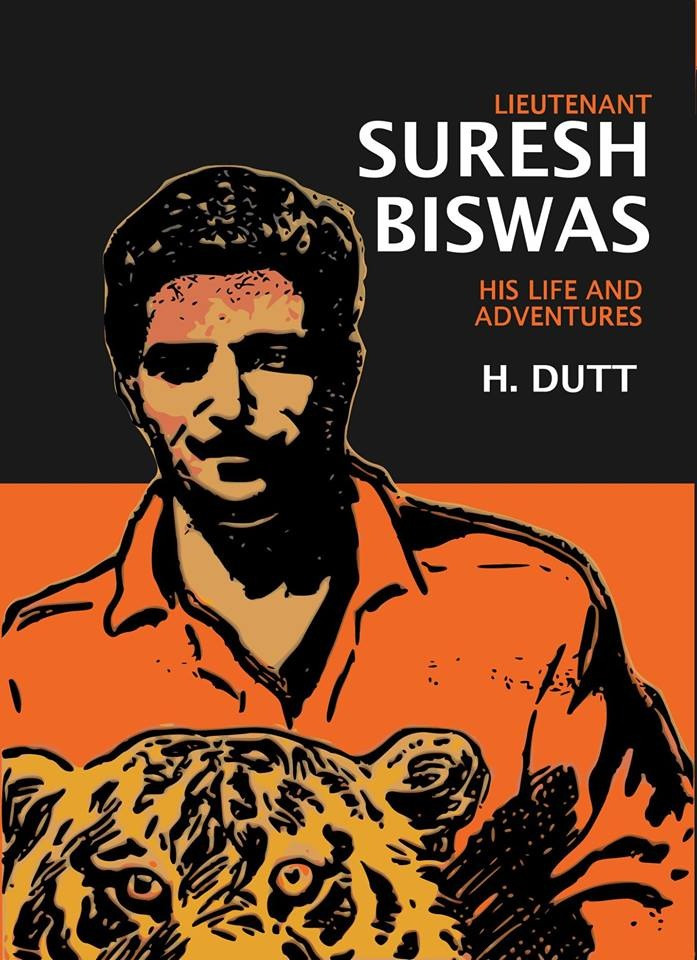 Lieut. Suresh Biswas: His Life and Adventures