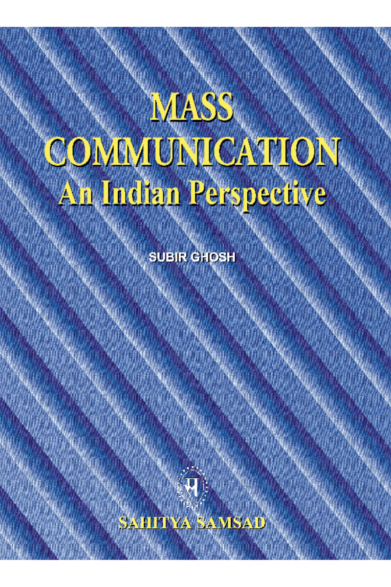 Mass Communication : An Indian perspective - Subir Ghosh