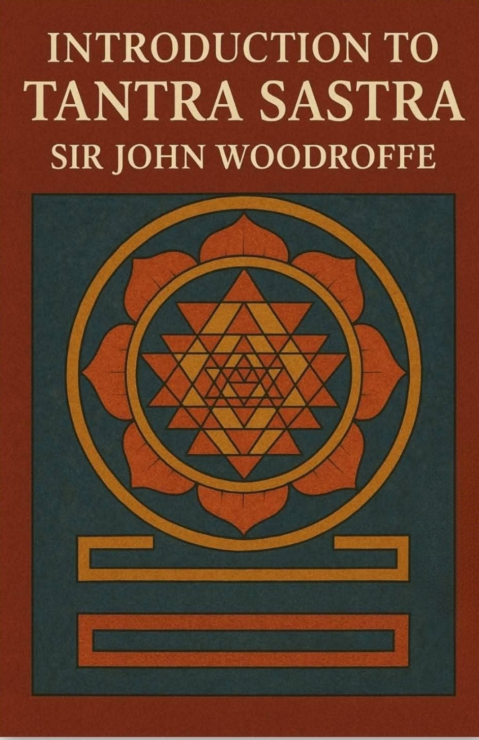 INTRODUCTION TO TANTRA SASTRA