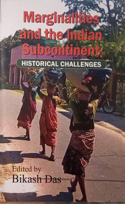 Marginalities and the Indian Subcontinent  : HISTORICAL CHALLENGES