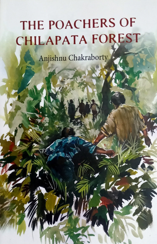 THE POACHERS OF CHILAPATA FOREST